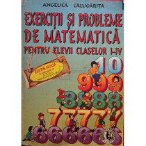 Exercitii si probleme de matematica pentru elevii claselor I-IV