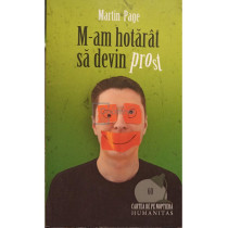 M-am hotarat sa devin prost