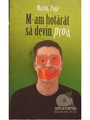 M-am hotarat sa devin prost