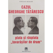 Cazul Gheorghe Tatarescu. Plata si rasplata tovarasilor de drum