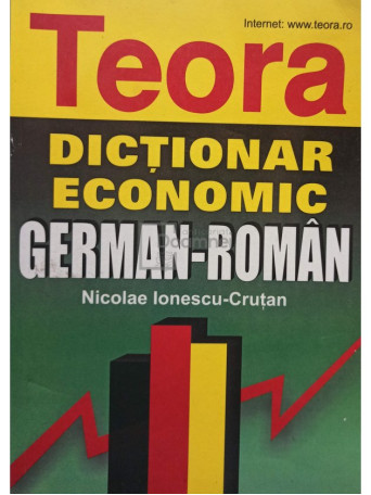 Nicolae Ionescu Crutan - Dictionar economic german-roman - 1999 - Brosata