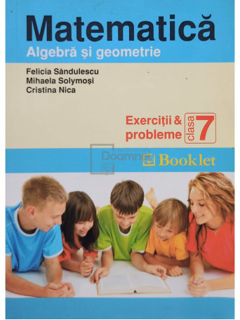 Matematica clasa a VII-a. Algebra si geometrie