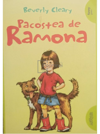 Beverly Cleary - Pacostea de Ramona - 2017 - Brosata