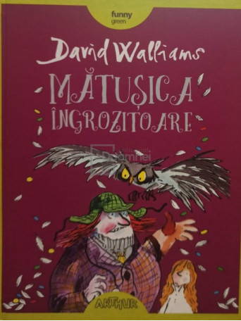 David Walliams - Matusica ingrozitoare - 2016 - Cartonata