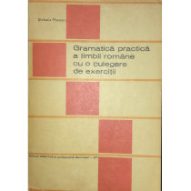 Gramatica practica a limbii romane cu o culegere de exercitii