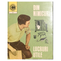 Din nimicuri lucruri utile