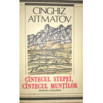 Cantecul stepei, cantecul muntilor