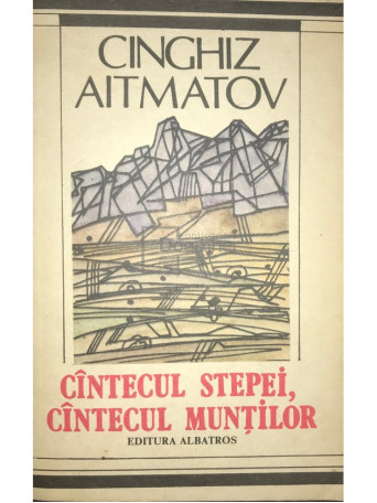 Cantecul stepei, cantecul muntilor