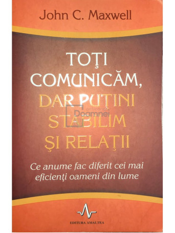 Toti comunicam, dar putini stabilim relatii