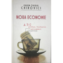 Noua economie - ABC pentru viitorii milionari