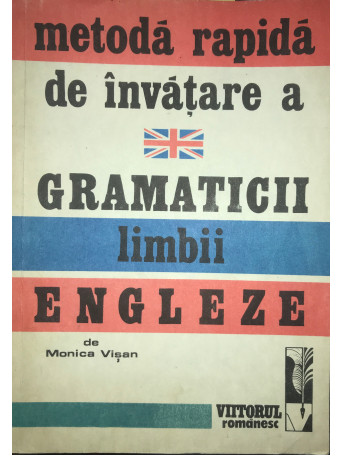 Metoda rapida de invatare a gramaticii limbii engleze