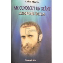 Am cunoscut un sfant - Arsenie Boca