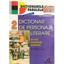 Dictionar de personaje literare din proza si dramaturgia romaneasca