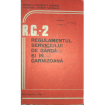 R.G.-2 Regulamentul serviciului de garda si in garnizoana