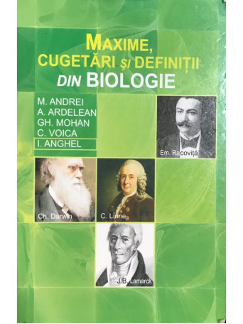 M. Andrei - Maxime, cugetari si definitii din biologie - 2009 - Brosata