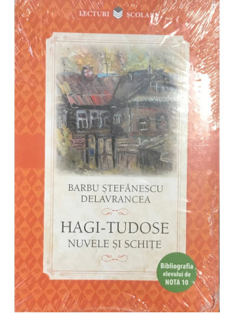 Hagi-Tudose. Nuvele si schite