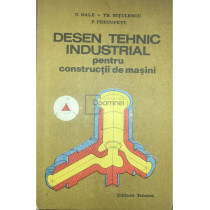 Desen tehnic industrial pentru constructii de masini