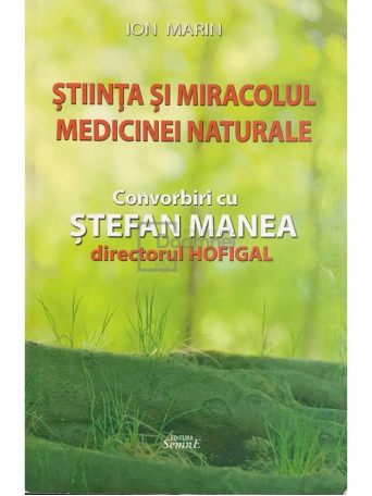 Stiinta si miracolul medicinei naturale