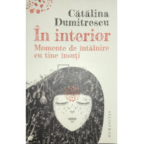 In interior - Momente de intalnire cu tine insuti