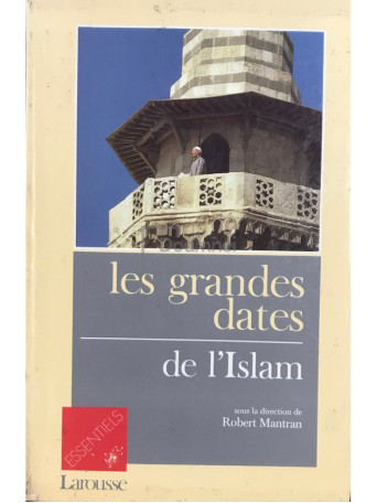 Robert Mantran - Les grandes dates de l'Islam - 1990 - Brosata