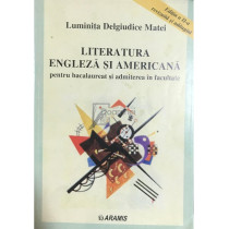 Literatura engleza si americana pentru bacalaureat si admiterea in facultate