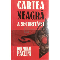 Cartea neagra a Securitatii - vol. 1