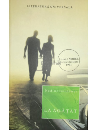 Nadine Gordimer - La agatat - 2006 - Brosata