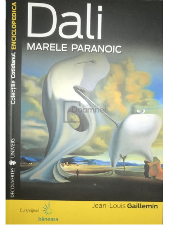 Jean-Louis Gaillemin - Dali - Marele paranoic - 2004 - Brosata