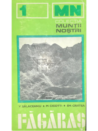 V. Balaceanu - Muntii Fagaras - 1974 - Brosata