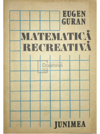 Eugen Guran - Matematica recreativa - 1985 - Brosata