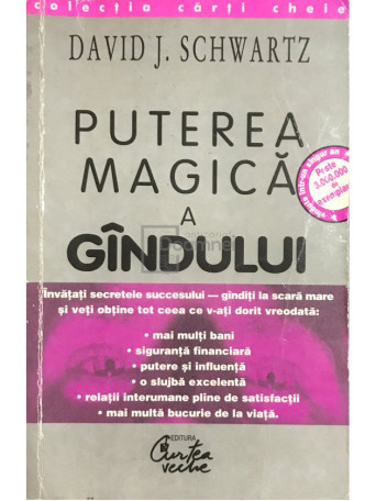 David J. Schwartz - Puterea magica a gandului - 1998 - Brosata