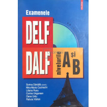 Examenele DELF, DALF - Nivelurile A si B