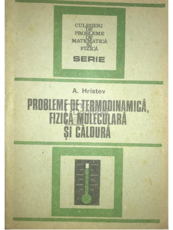 Probleme de termodinamica, fizica moleculara si caldura