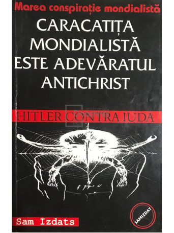 Caracatita mondiala este adevaratul Antichrist - Hitler contra Iuda