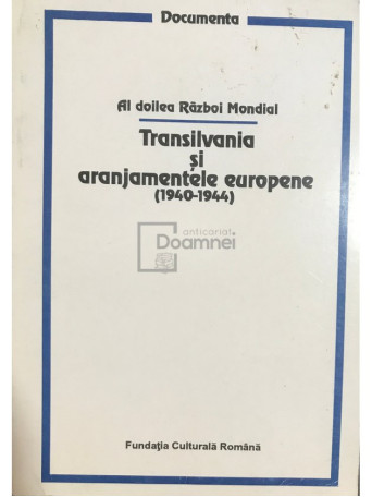 Transilvania si aranjamentele europene 1940 - 1944