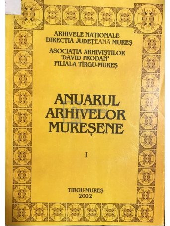 Anuarul arhivelor Muresene I