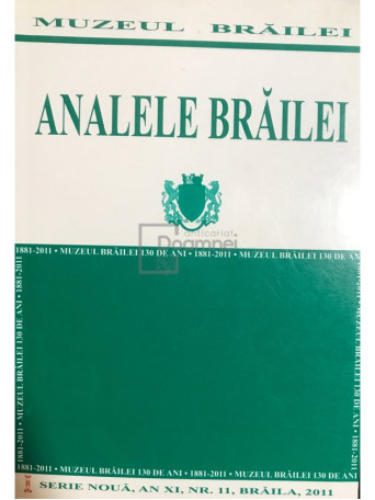 Analele Brailei, an XI, nr. 11, 2011