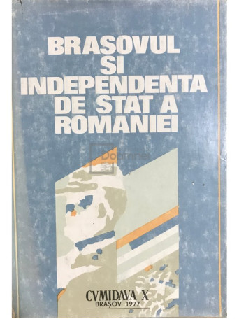 Brasovul si independenta de stat a Romaniei