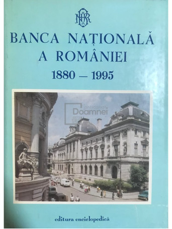 Mugur Isarescu - Banca Nationala a Romaniei 1880 - 1995 - 1995 - Cartonata