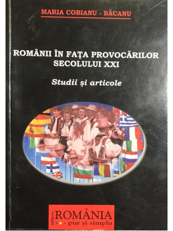 Romanii in fata provocarilor secolului XXI (dedicatie)