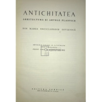 Antichitatea. Arhitectura si artele plastice din marea enciclopedie sovietica