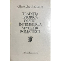 Traditia istorica despre intemeierea statelor Romanesti