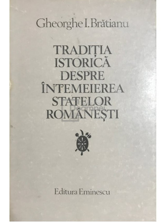 Traditia istorica despre intemeierea statelor Romanesti