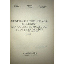 Monedele antice de aur si argint din colectia Muzeului Judetean Brasov (dedicatie)