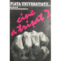 Piata Universitatii. Cine a trisat? (dedicatie)