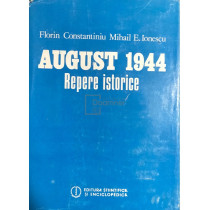 August 1944 - Repere istorice