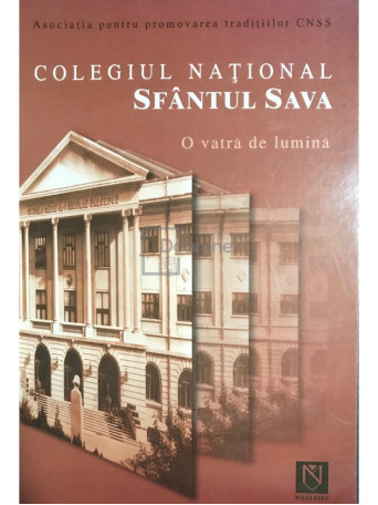 Colegiul National Sfantul Sava - O vatra de lumina