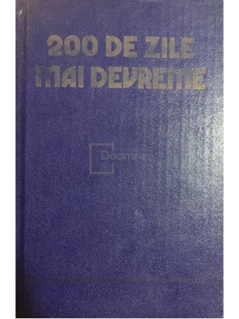 200 de zile mai devreme