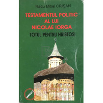 Testamentul politic al lui Nicolae Iorga