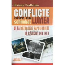 Conflicte care au schimbat lumea - vol. II